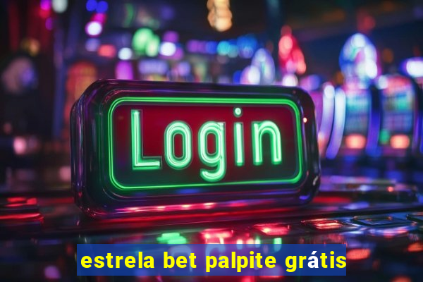 estrela bet palpite grátis