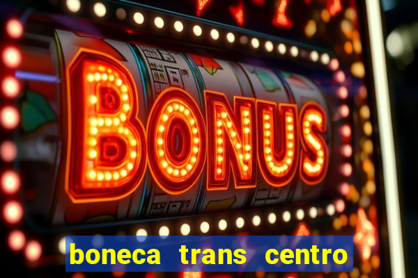 boneca trans centro de s o paulo capital e regi o skokka