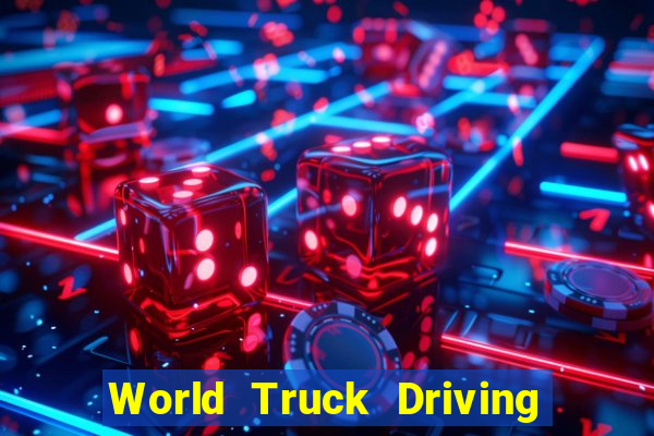 World Truck Driving Simulator Dinheiro Infinito tudo desbloqueado 2024