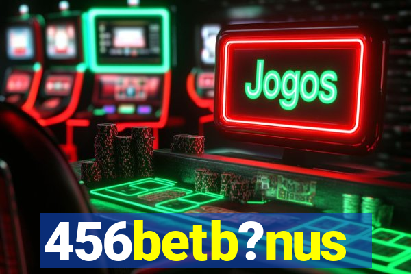 456betb?nus