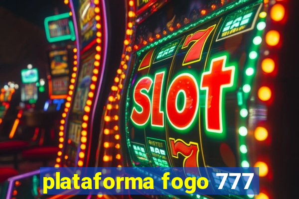 plataforma fogo 777