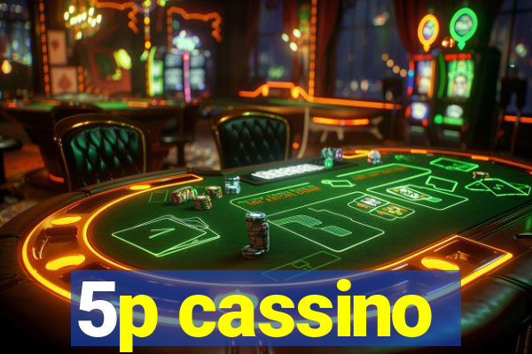 5p cassino
