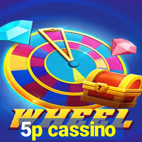 5p cassino
