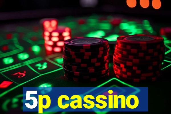 5p cassino