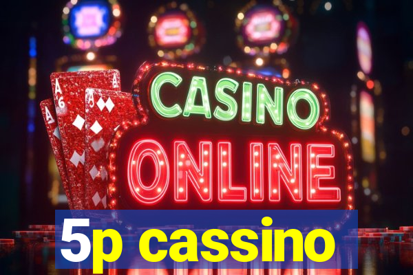 5p cassino