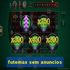 futemax sem anuncios