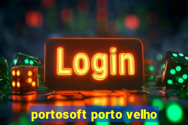 portosoft porto velho