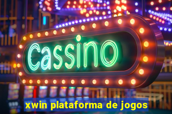 xwin plataforma de jogos