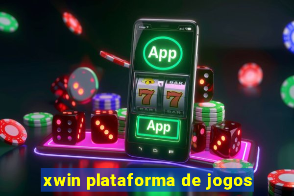 xwin plataforma de jogos