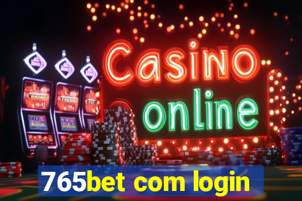 765bet com login