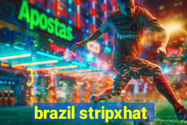 brazil stripxhat