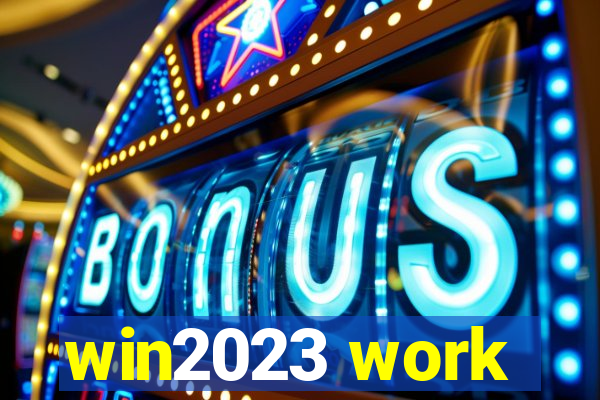 win2023 work