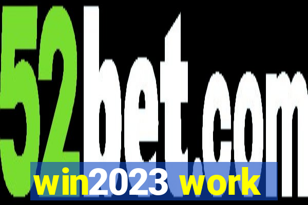 win2023 work