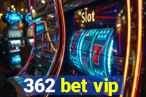 362 bet vip
