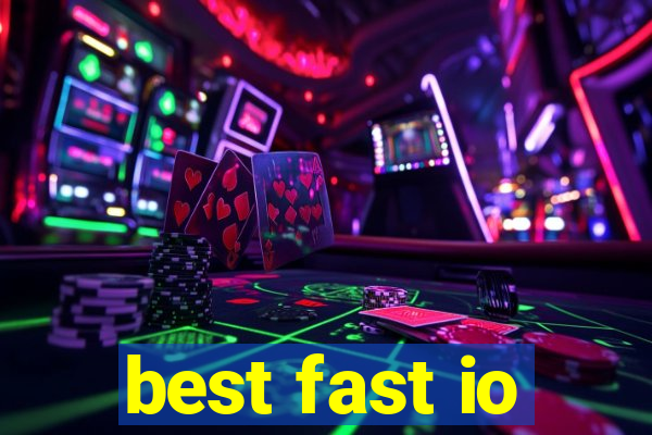 best fast io