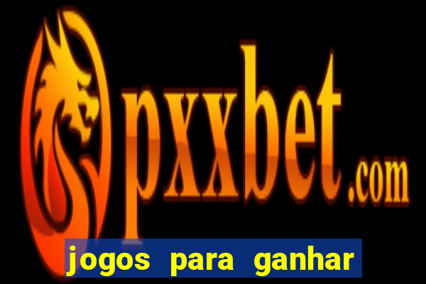 jogos para ganhar dinheiro via pix tigrinho