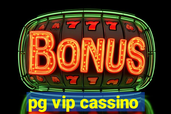 pg vip cassino