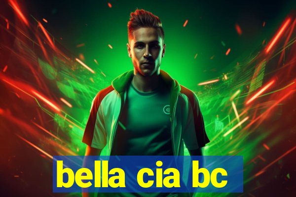 bella cia bc