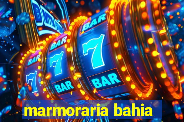 marmoraria bahia