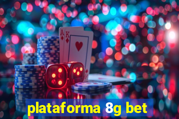 plataforma 8g bet