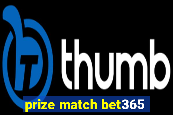 prize match bet365