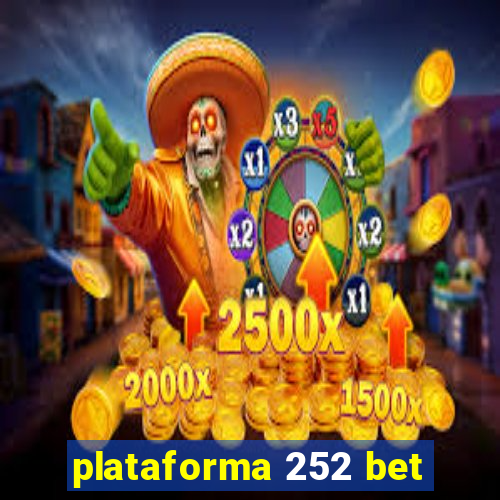 plataforma 252 bet