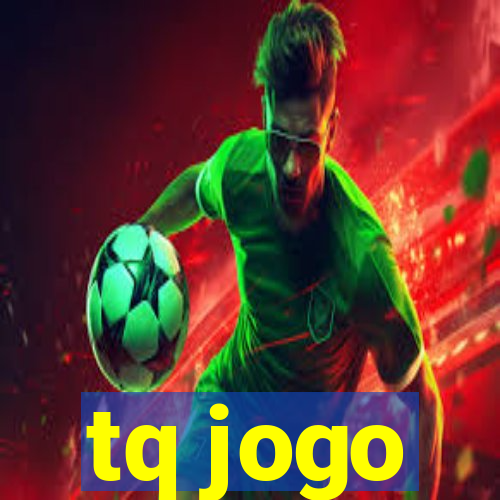 tq jogo