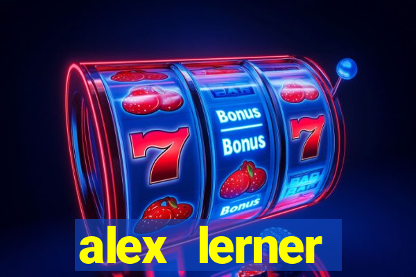 alex lerner jornalista fortuna