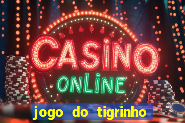 jogo do tigrinho com deposito de 5 reais