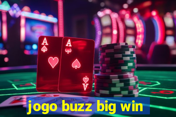 jogo buzz big win