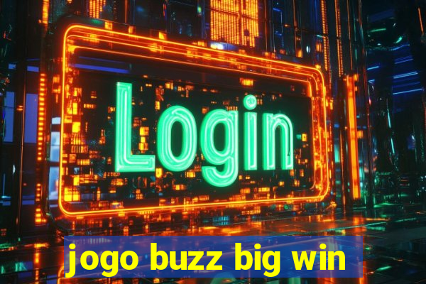 jogo buzz big win