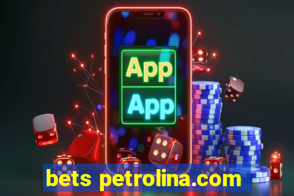 bets petrolina.com