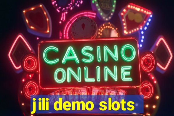 jili demo slots