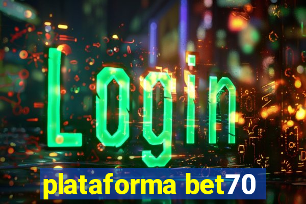 plataforma bet70