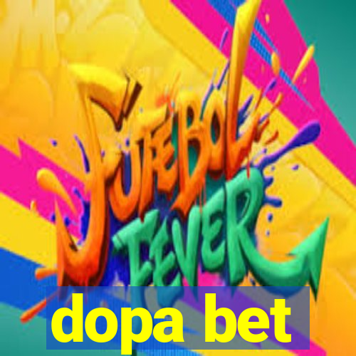 dopa bet
