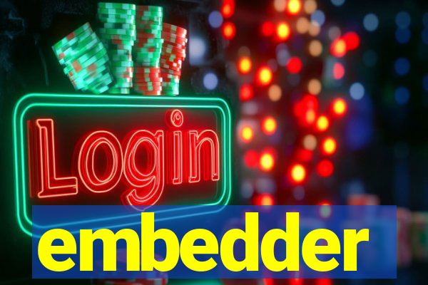 embedder