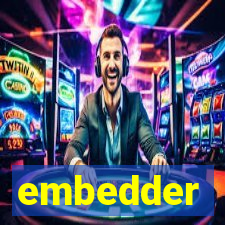 embedder