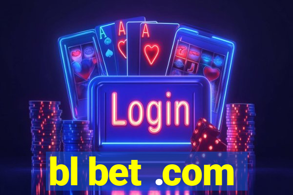 bl bet .com