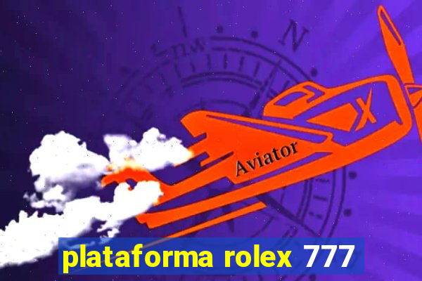plataforma rolex 777