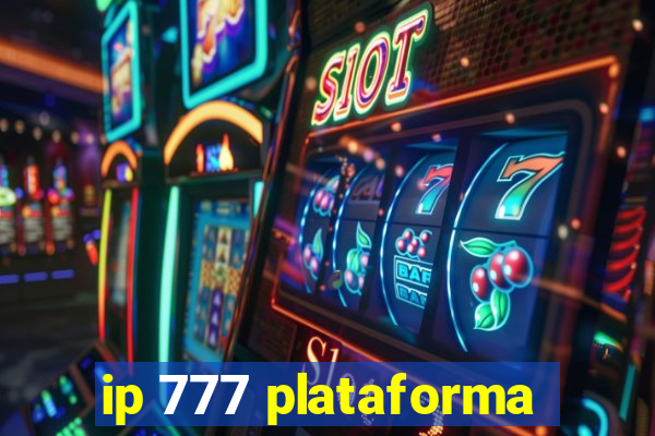 ip 777 plataforma