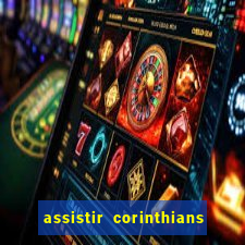 assistir corinthians x s o paulo futemax