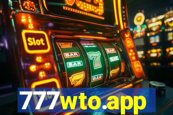777wto.app
