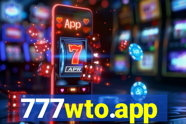 777wto.app