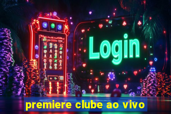 premiere clube ao vivo