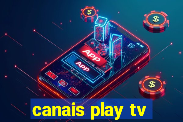 canais play tv