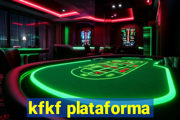 kfkf plataforma