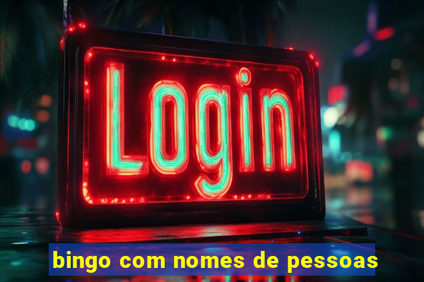 bingo com nomes de pessoas