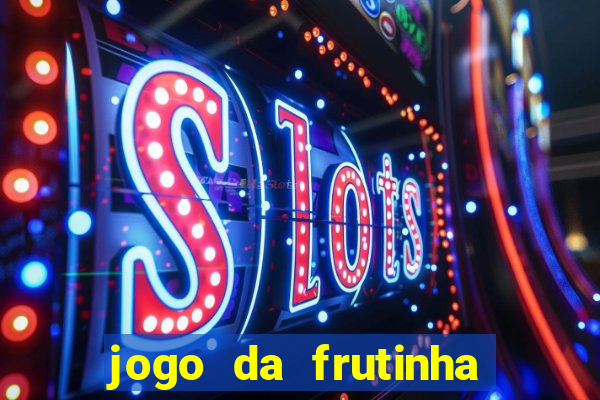 jogo da frutinha paga mesmo