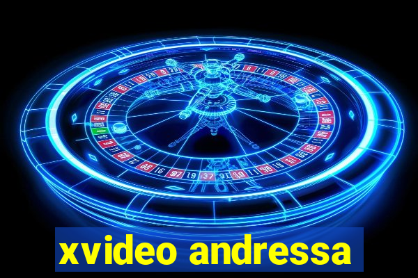 xvideo andressa