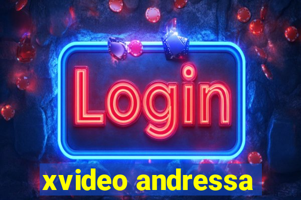 xvideo andressa